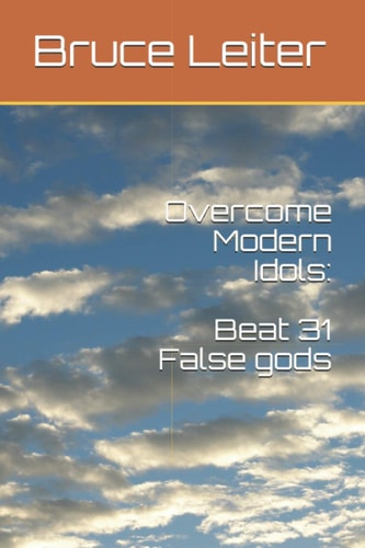 Overcome Modern Idols Beat 31 False Gods