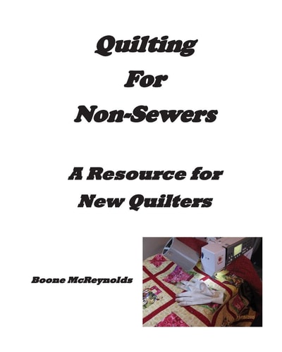Quilting for Non- Sewers A Resource for New Quilters
