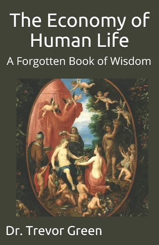 The Economy of Human Life A Forgotten Book of Wisdom