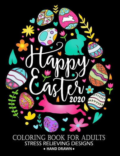 Happy Easter 2020 Coloring Book Adorable Rabbit and Friend Adults Coloring Book Stress Relieving Designs Patterns