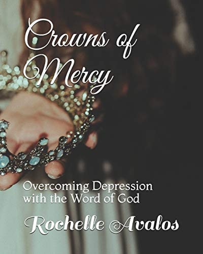 Crowns of Mercy Overcoming Depression with the Word of God