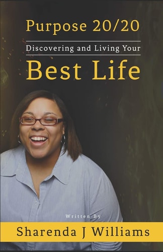 Purpose 20/20 Discovering and Living Your Best Life