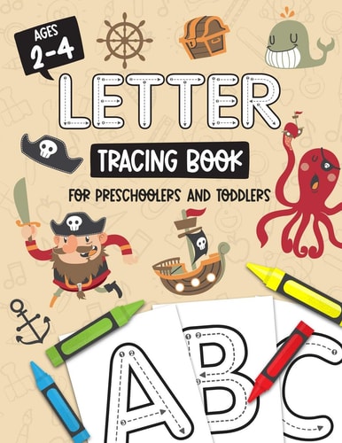 Letter Tracing Book for Preschoolers and Toddlers Homeschool, Preschool Skills for Ages 2-4 Year Olds (Big ABC Books) Trace Letters and Numbers Workbook of the Alphabet and Sight Words : Pirate Book Cover