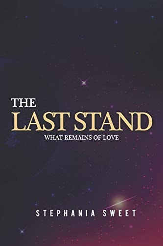The Last Stand What Remains of Love