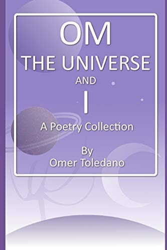Om The Universe and I : a Poetry Collection