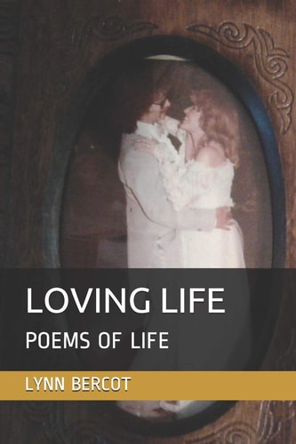 Loving Life Poems of Life