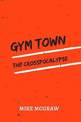 Gym Town The Crosspocalypse