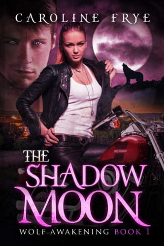 The Shadow Moon Wolf Awakenings