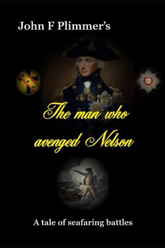 The Man who Avenged Nelson A Story of Seafaring Battles