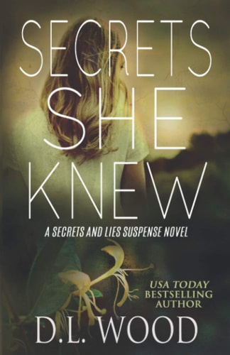 Secrets She Knew A Secrets and Lies Suspense Novel
