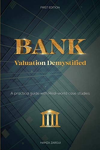 Bank Valuation Demystified A Practical Guide with Real-world Case Studies