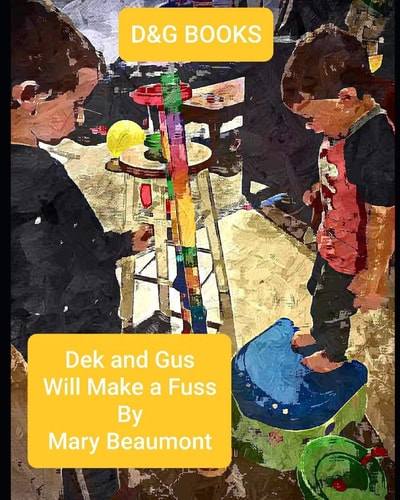 D&G Books Dek and Gus Will Make a Fuss