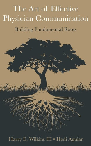 The Art of Effective Physician Communication Building Fundamental Roots