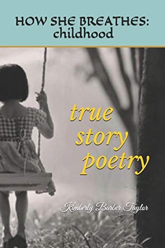 How She Breathes: Childhood True Story Poetry