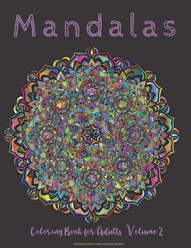 Mandalas Coloring Book for Adults Stress Relieving Coloring Book for Adults for Inspiration and Meditation - 50 Designs - Beautiful Designs Varying Difficulty for All Levels