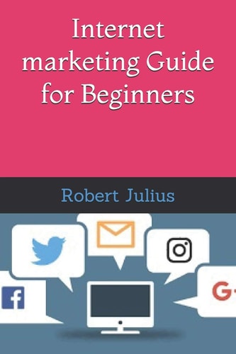 Internet Marketing Guide for Beginners