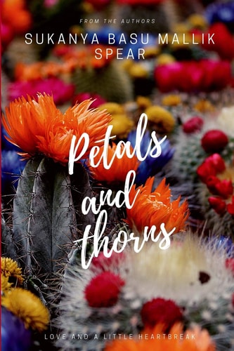 Petals and Thorns Love and a Little Heartbreak