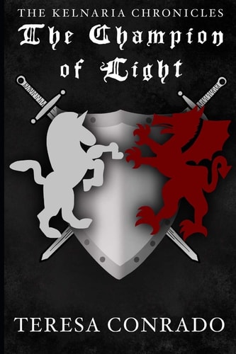 The Kelnaria Chronicles Book Three: The Champion of Light