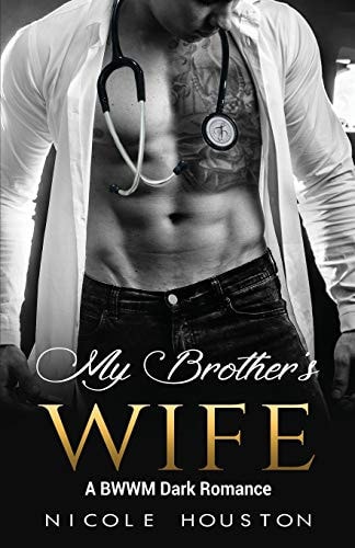 My Brother's Wife A BWWM Dark Romance