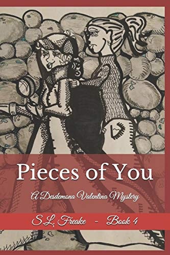 Pieces of You A Desdemona Valentina Mystery * Femme Fatale *