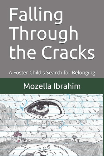 Falling Through the Cracks A Foster Child's Search for Belonging