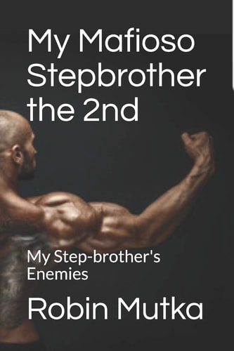 My Mafioso Stepbrother the 2nd My Step-brother's Enemies