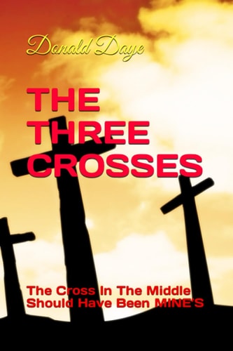 The Three Crosses The Cross In The Middle Should Have Been MINE'S