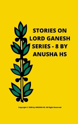Stories on Lord Ganesh Series - 8 From Various Sources of Ganesh Purana