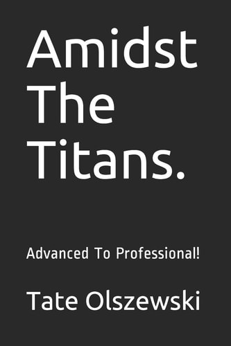 Amidst The Titans. Advanced To Professional!