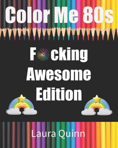 Color Me 80s Fucking Awesome Edition