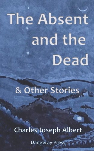 The Absent and the Dead & Other Stories