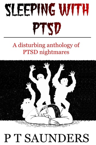 Sleeping with PTSD An Anthology of PTSD Nighmares