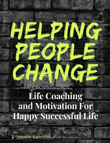 Helping People Change Life Coaching and Motivation for Happy Successful Life