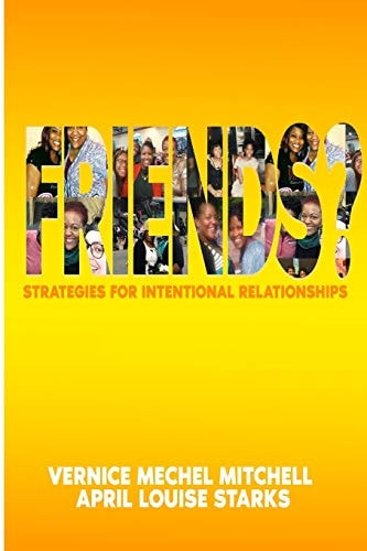 Friends? Strategies for Intentional Relationships