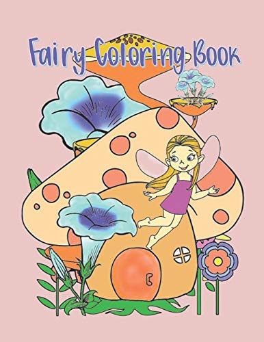 Fairy Coloring Book Color Pages of Magical Fairies for Both Kids and Adults!