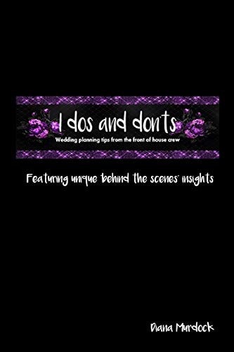 I Dos And Don'ts Wedding Planning Tips From The Front Of House Crew Featuring "Behind The Scenes" Insights