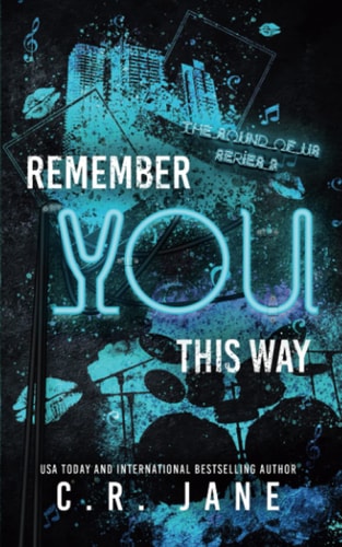Remember You This Way A Contemporary Rockstar Romance