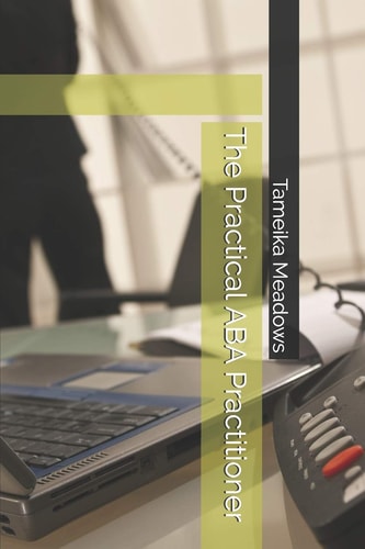 The Practical ABA Practitioner