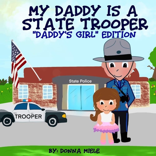 My Daddy is a State Trooper "Daddy's Girl" Edition