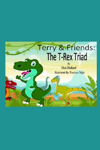 Terry and Friends The T-Rex Triad