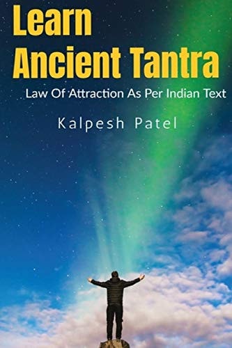Learn Ancient Tantra Law of Attraction as Per Indian Vedic Text: