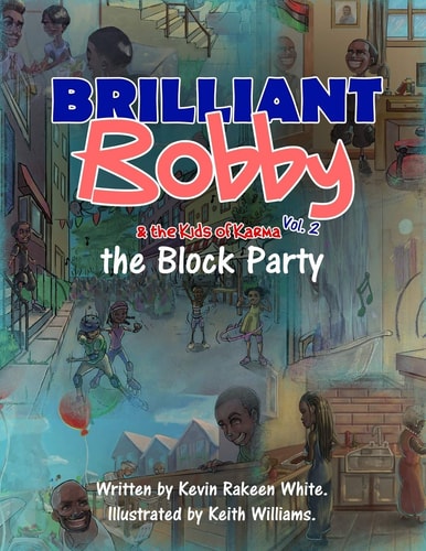 Brilliant Bobby and The Kids of Karma The Block Party