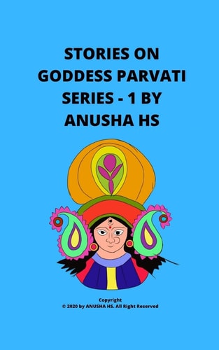 Stories on Goddess Parvati From Various Sources of Religious Scripts