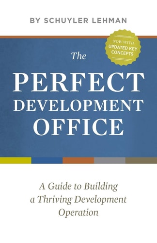 The Perfect Development Office A Guide to Building a Thriving Development Operation