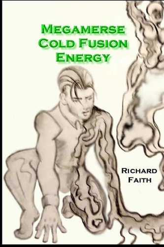 Megamerse Cold Fusion Energy