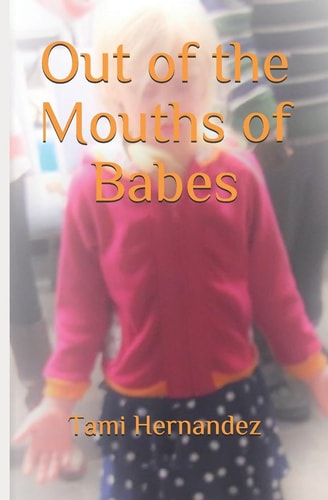Out of the Mouths of Babes