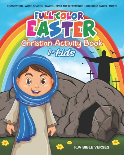 Full-Color Easter Christian Activity Book for Kids KJV Bible Verses | Crossword Puzzles, Word Search, Mazes, Spot the Difference, Coloring Pages, Secret Code, and More!