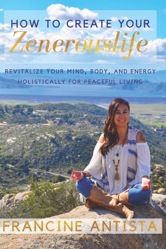 How To Create Your Zenerouslife Revitalize Your Mind, Body, and Energy Holistically for Peaceful Living