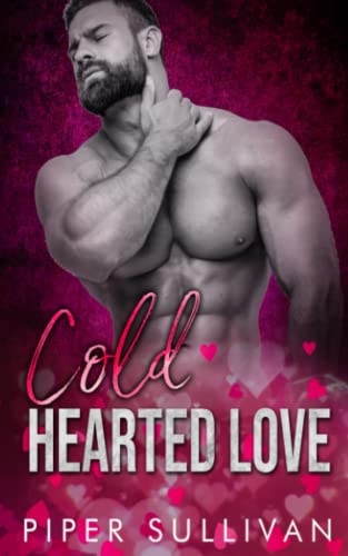 Cold Hearted Love A Small Town Sheriff Romance