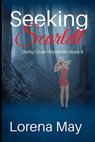 Seeking Scarlett Darby Greer Mysteries, Book II